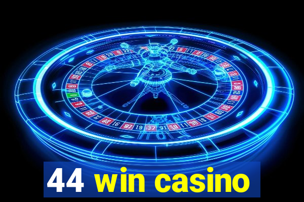 44 win casino